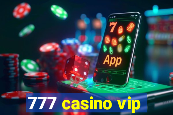 777 casino vip