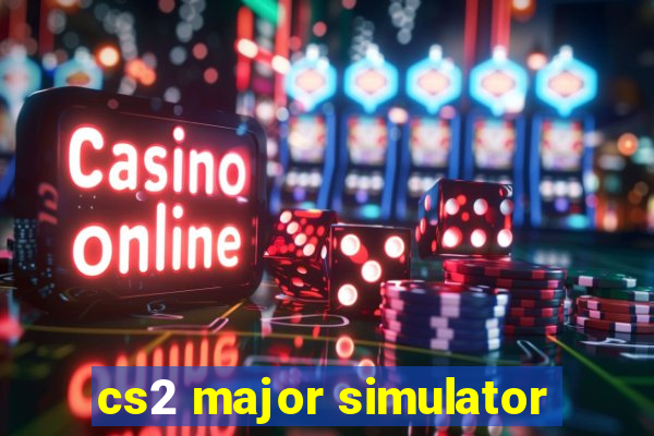 cs2 major simulator