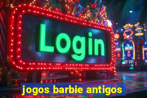 jogos barbie antigos