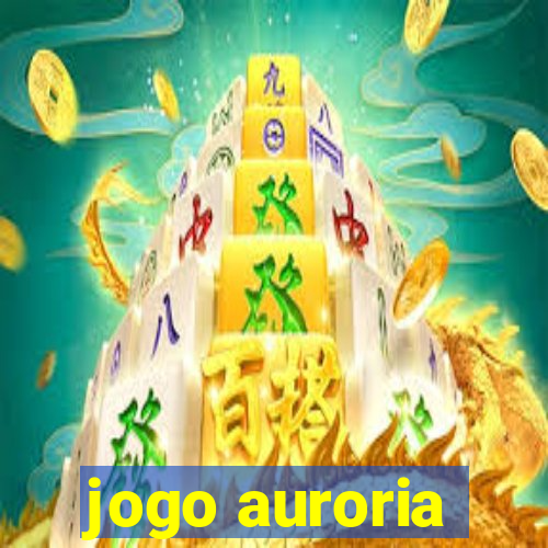 jogo auroria