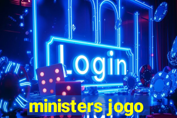 ministers jogo