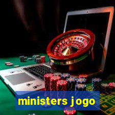 ministers jogo