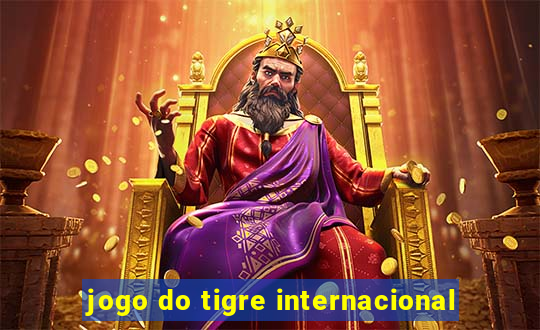 jogo do tigre internacional