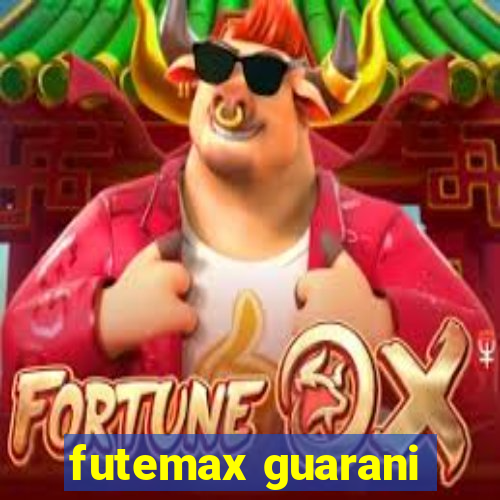 futemax guarani