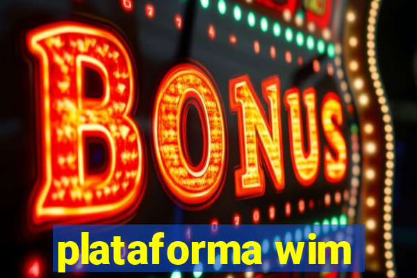 plataforma wim