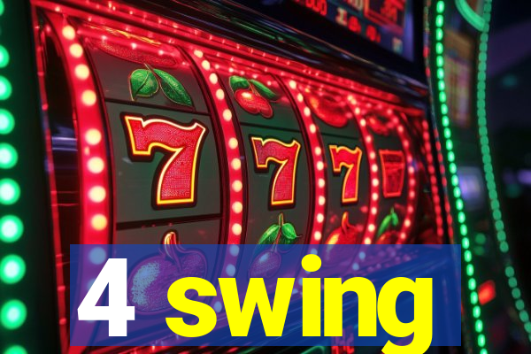 4 swing