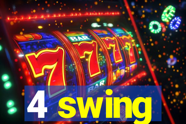 4 swing