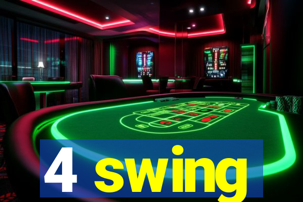 4 swing