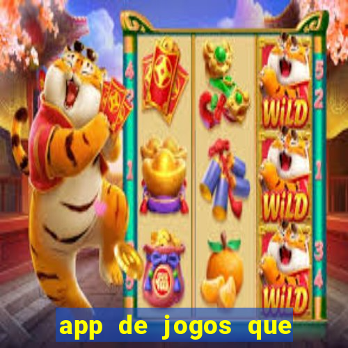 app de jogos que ganha dinheiro de verdade