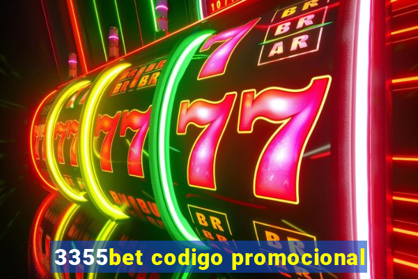 3355bet codigo promocional