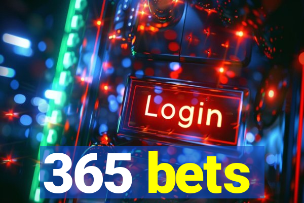 365 bets