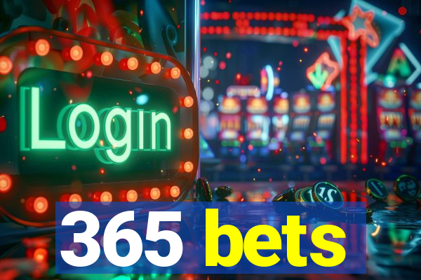 365 bets