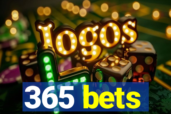 365 bets