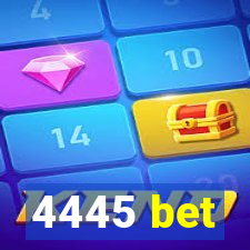 4445 bet