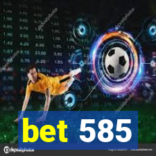 bet 585