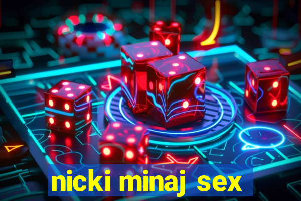 nicki minaj sex