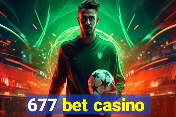 677 bet casino