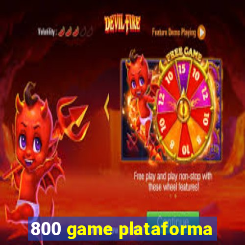 800 game plataforma