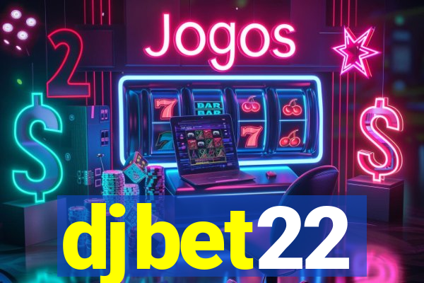 djbet22