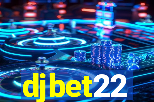 djbet22