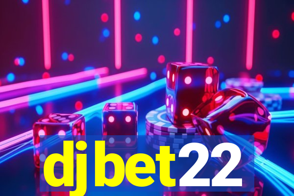 djbet22