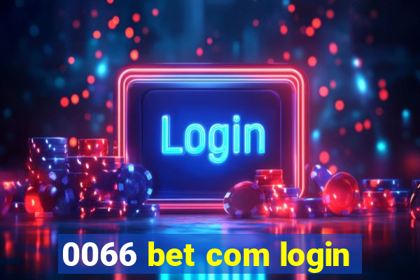 0066 bet com login