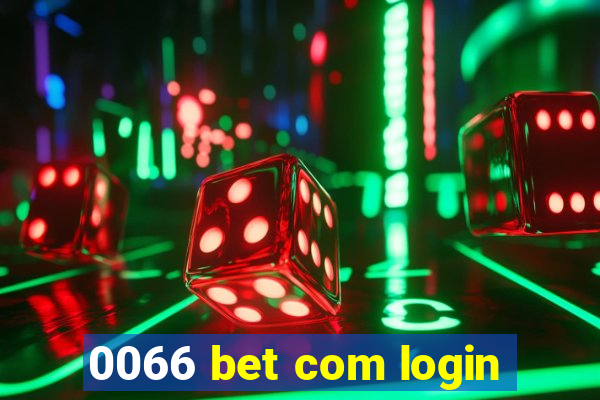 0066 bet com login