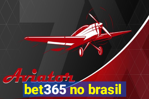 bet365 no brasil