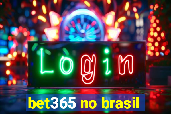 bet365 no brasil