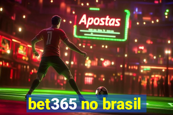 bet365 no brasil