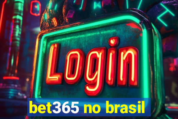 bet365 no brasil