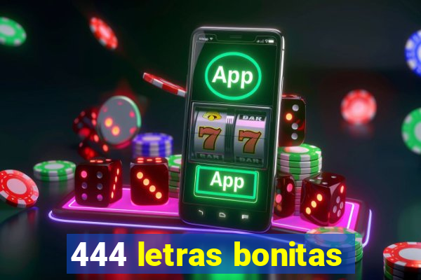 444 letras bonitas