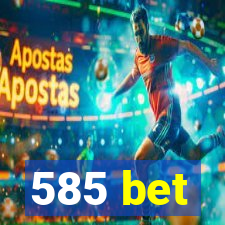 585 bet