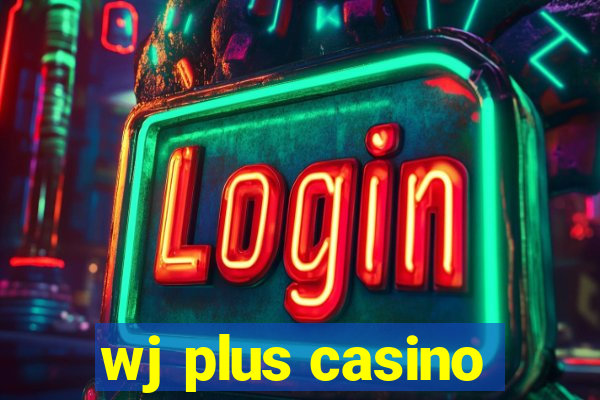 wj plus casino