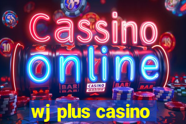 wj plus casino