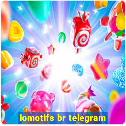 lomotifs br telegram