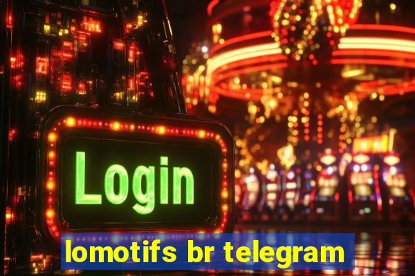 lomotifs br telegram