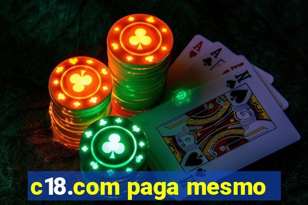 c18.com paga mesmo