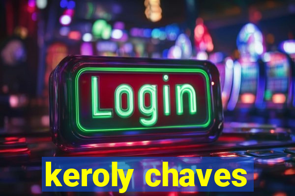 keroly chaves