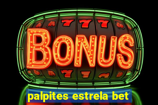 palpites estrela bet