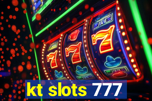 kt slots 777