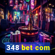 348 bet com