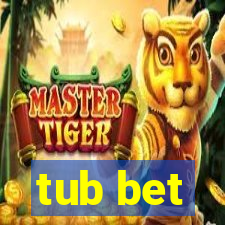 tub bet