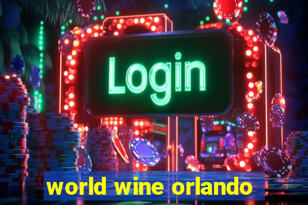 world wine orlando