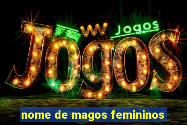 nome de magos femininos