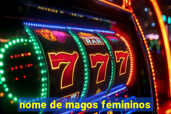 nome de magos femininos