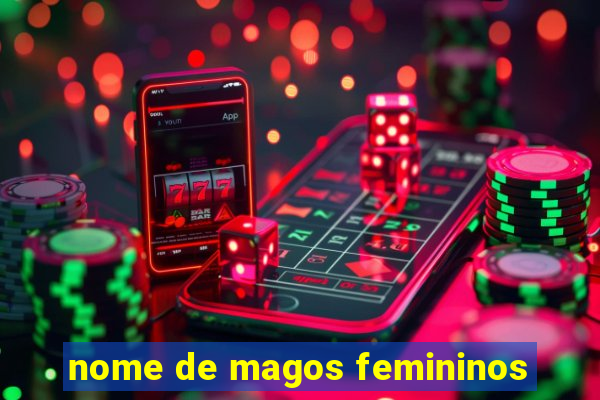 nome de magos femininos