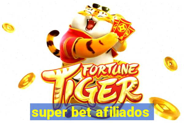 super bet afiliados