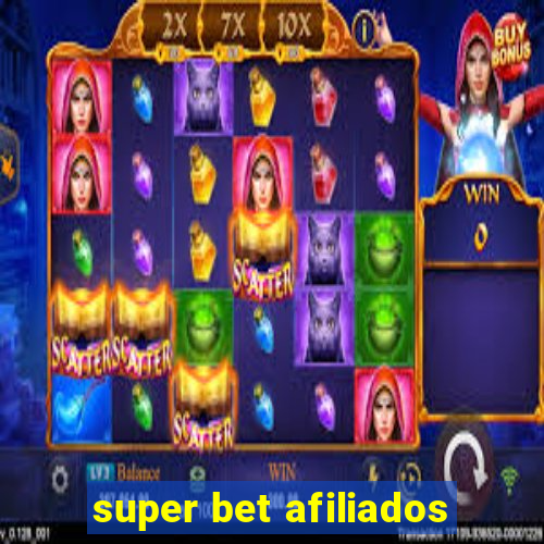 super bet afiliados