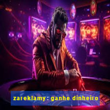 zareklamy: ganhe dinheiro